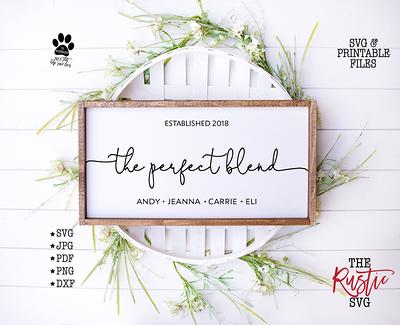 Download The Perfect Blend Family Names Sign Family Names Svg Svg Files 050 Blended Family Sign Silhouette Wedding Svg Home Sign Pdf Cricut Drawing Illustration Art Collectibles Leadcampus Org