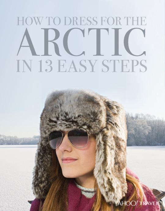 How to Dress for the Arctic in 13 Easy Steps