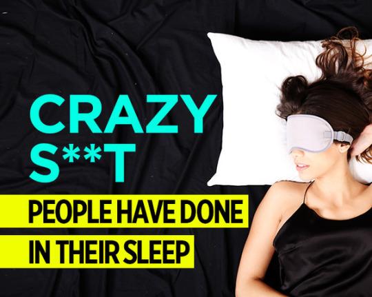 7 of the Craziest Sleepwalking Stories You'll Ever Hear