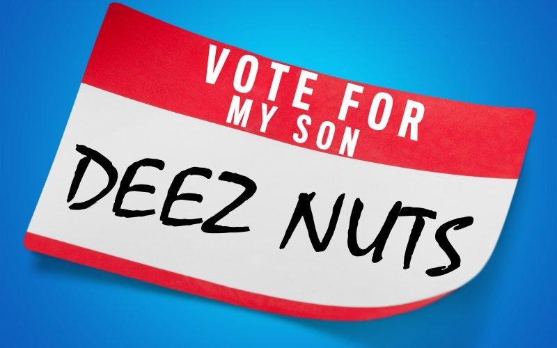 Meet presidential candidate Deez Nuts