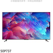 《可議價》TCL【50P737】50吋4K連網電視(含標準安裝)(7-11商品卡400元)