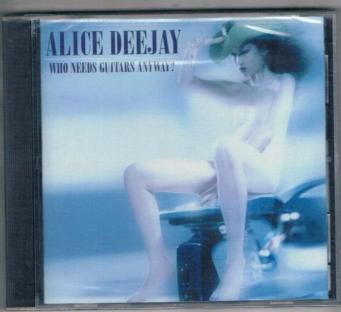 西洋CD-Who Needs Guitars Anyway / Alice Deejay (0121576722)全新