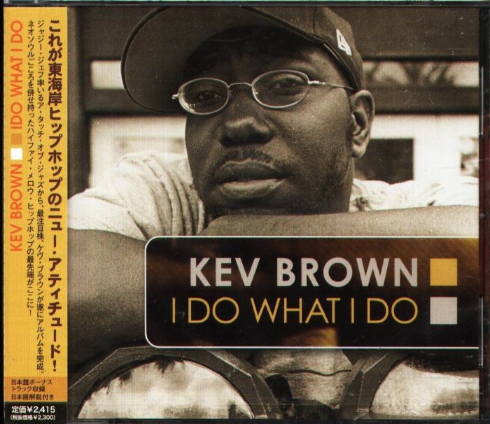 K - Kev Brown - I Do What I Do - 日版 +2BONUS - NEW