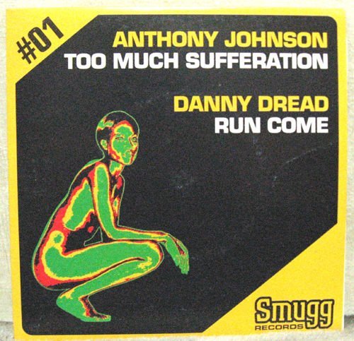 [狗肉貓]_Anthony Johnson,  Danny Dread _Too Much Sufferation / Run Come _ LP 7