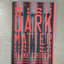 【書寶二手書T1／原文小說_CLN】Dark Matter_Crouch, Blake