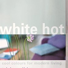 【書寶二手書T1／設計_ETN】White Hot: Cool Colours for Modern Living_Tricia Guild