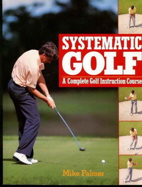 【語宸書店B136/西文書】《Systematic Golf : A Complete Golf Instruction Course》Mike Palmer