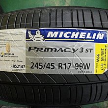 {順加輪胎}米其林PRIMACY 3 ST 245/45/17 GR90 PS3 CP7 RE002 V551 KU36 T1R 245/40/17