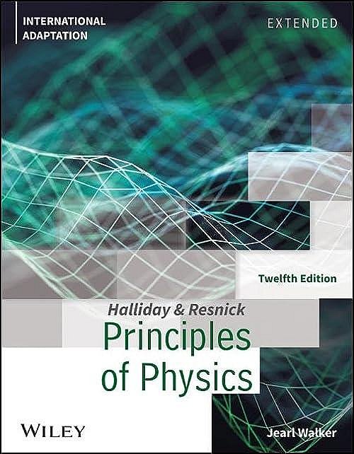 Halliday & Resnick Principles of Physics 12/E 9781119820611