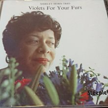 SHIRLEY HORN TRIO Violets for your furs 經典發燒盤丹麥爵士名廠1991年版