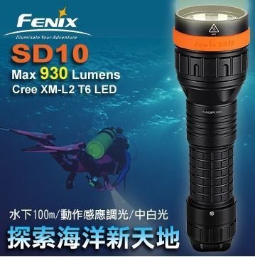【LED Lifeway】FENIX SD10  (公司貨) 930流明  XM-L2 T6 水下100米 潛水專用 LED手電筒 (1*18650)