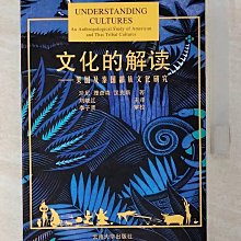 【書寶二手書T1／社會_BFE】文化的解讀 : 美國及泰國部族文化研究_簡體_珍尼?理查森?漢克斯著; 劉曉紅主譯