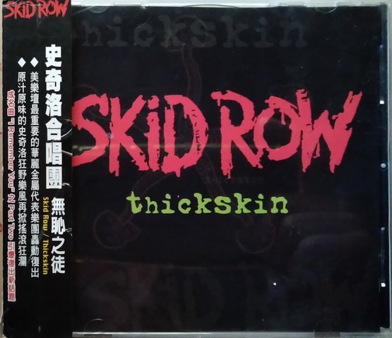 《絕版專賣》Skid Row 史基洛樂團 / Thickskin 無恥之徒 (側標完整)