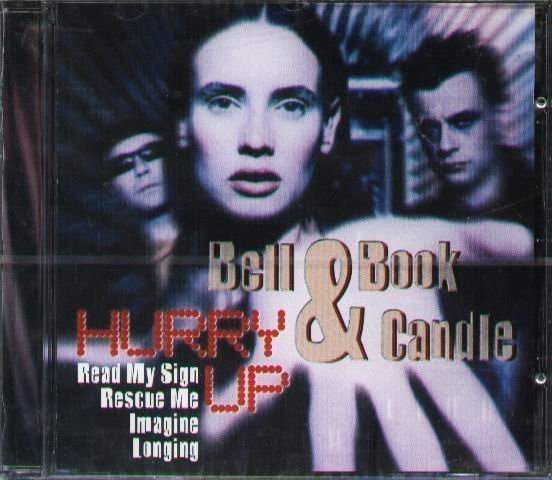 八八 - Bell Book & Candle - Hurry Up - NEW