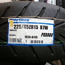 ***天下第一輪***TOYO 東洋輪胎 R888熱熔胎 225/45/15 完工價5100