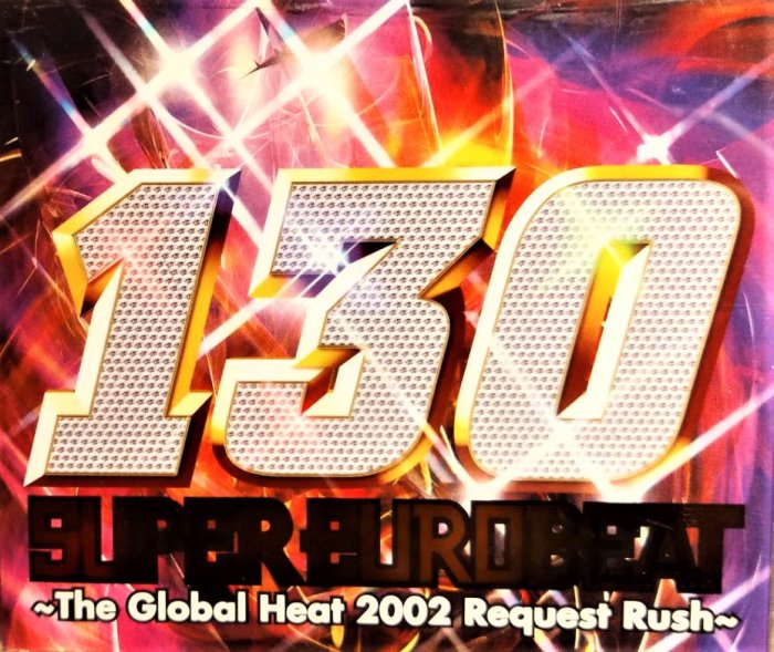 Super Eurobeat: 130: The Global Heat 2002 Request Rush (3CD