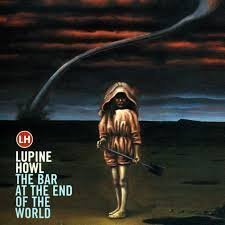 Lupine Howl: Bar at the End of the World  / 90年代的迷幻吉他至尊