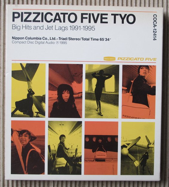 PIZZICATO FIVE TYO Big Hits and Jet Lags 1991–1995