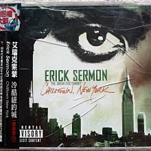 2004全新CD未拆!進口版17首-前EPMD團員-艾瑞克索蒙-冷酷紐約城-Erick Sermon-Chilltown