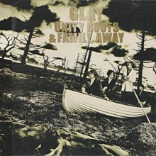 GLAY / 本是同根生Unity Roots & Family, Away (附:側標)