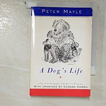 【書寶二手書T1／原文小說_B2M】A dog's life_by Peter Mayle ; with drawings by Edward Koren.