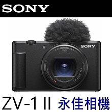 永佳相機_Sony ZV-1 II VLOGCAM VLOG 4K錄影 多角度翻轉螢幕 18-50MM 【公司貨】1