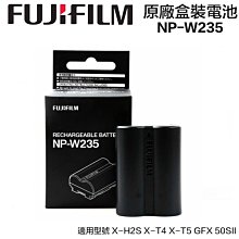 【eYe攝影】現貨 Fujifilm 富士原電 NP-W235 原廠電池 X-H2S XT4 XT5 GFX 50SII