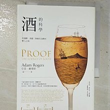 【書寶二手書T1／社會_BTD】酒的科學：從發酵、蒸餾、熟陳至品酩的醉人之旅_亞當．羅傑斯,  丁超