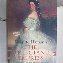 【書寶二手書T1／原文小說_CEG】The Reluctant Empress_Brigitte Hamann