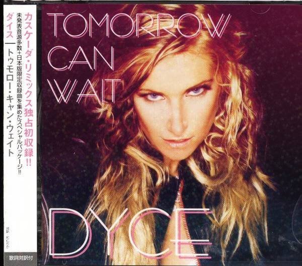 (甲上唱片) Dyce - Tomorrow Can Wait -  日盤+4BONUS