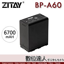 【數位達人】希鐵 ZITAY BP-A60 電池 6700mAh / EOS C200 C700 300 MarkII