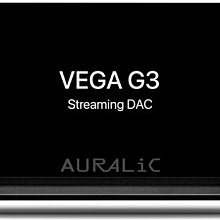 【高雄富豪音響】 AURALiC VEGA G3串流數位類比轉換器，另有G2.1