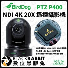 數位黑膠兔【 BirdDog 鳥狗 NDI PTZ 4K 20X 遙控攝影機 P400 】攝影機 攝像機