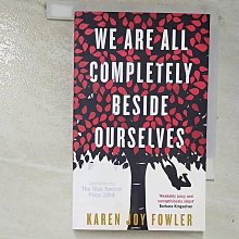 【書寶二手書T1／原文小說_BM2】We Are All Completely Beside Ourselves_Karen Joy Fowler