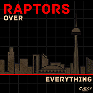 Raptors Over Everything Podcast