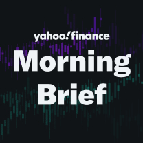 Yahoo Finance Morning Brief