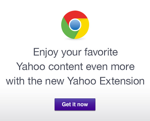 Enjoy your favorite Yahoo pages even more. Quick and easy access to the content you love with the new Yahoo Chrome Extension. Get it now