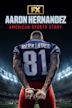 American Sports Story: Aaron Hernandez