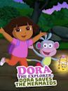 Dora the Explorer: Dora Saves the Mermaids