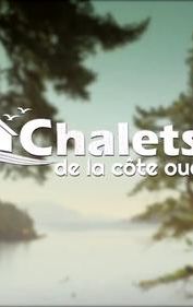 Chalets de la côte Ouest