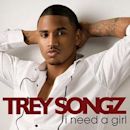 I Need a Girl (Trey Songz song)