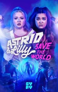 Astrid & Lilly Save the World