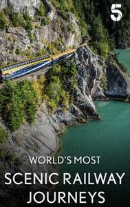 The World's Most Scenic Railway Journeys