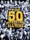 WWE: Top 50 Superstars of All Time