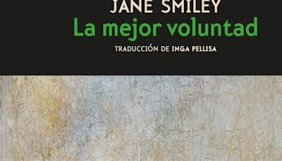 El edén y un súbito arrebato: la novela que finaliza el "Tríptico de la Familia" de la autora californiana Jane Smiley