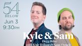 Sam French and Kyle Wilson Will Perform 'Kyle and Sam Do 54 Below'