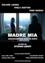 Madre Mia - Conversations avec la mère