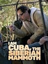 Soy Cuba, O Mamute Siberiano