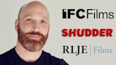Scott Shooman Named Head Of AMC Film Group Including IFC, Shudder & RLJE
