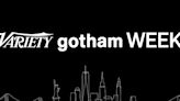 Gotham Week Announces Programming Schedule With Variety (EXCLUSIVE)